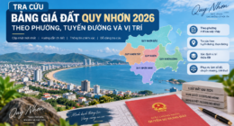 Cách Tra Cứu Bảng Giá Đất Quy Nhơn 2026 Theo Phường, Tuyến Đường Và Vị Trí