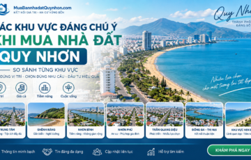 Các khu vực đáng chú ý khi mua nhà đất Quy Nhơn – So sánh từng khu vực.